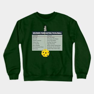 Weather Forecasting Pickleball Crewneck Sweatshirt